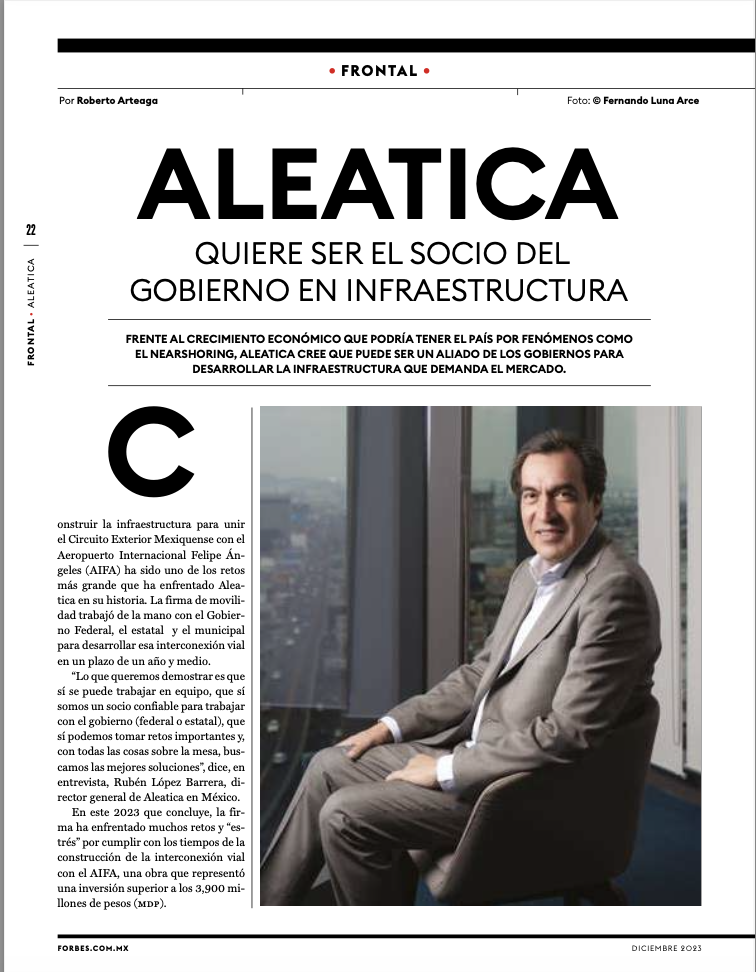 Aleatica quiere ser el socio del Gobierno en infraestructura 2024